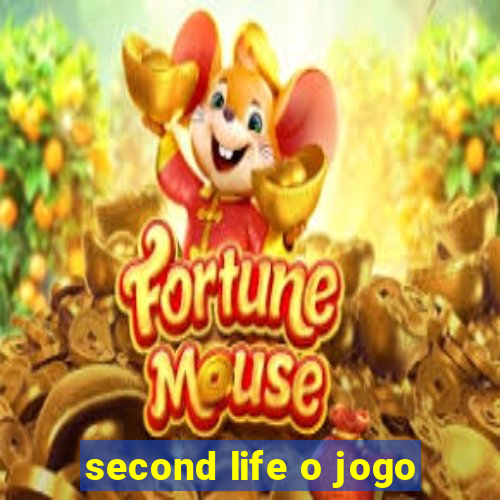 second life o jogo